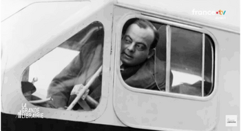 [LE GÉNIE FRANÇAIS] Saint-Exupéry, l’homme qui reliait les hommes