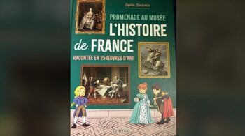 [CALENDRIER DE L’AVENT] Case n° 14 : L’Histoire de France racontée aux enfants en 25 œuvres d’art