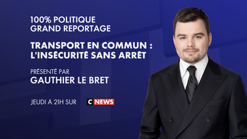 «Transport en commun : l’insécurité sans arrêt» : CNEWS diffuse un grand reportage ce jeudi
