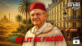 [MIEUX VAUT EN RIRE] Jean-Luc Mélenchon se fantasme en immigré maghrébin