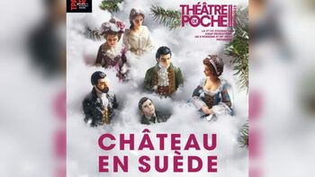 [THÉÂTRE] Château en Suède, une comédie cruelle au théâtre de Poche Montparnasse