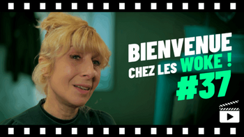 [BIENVENUE CHEZ LES WOKE] Anecdotique
