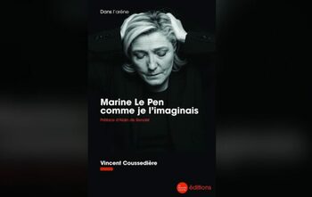 Marine Le Pen comme je l’imaginais : le livre qui tente de nous en dire plus…